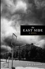 The East Side By Eric J. Schwalb Cover Image