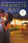 All That I Need: A Grayson Friends Novel By Francis Ray Cover Image