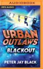 Blackout (Urban Outlaws #2) By Peter Jay Black, Andy Cresswell (Read by) Cover Image