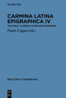 Carmina Latina Epigraphica IV (Bibliotheca Scriptorum Graecorum Et Romanorum Teubneriana) By Paolo Cugusi (Editor) Cover Image