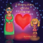 I love my Nana and she loves me (Girl) By Newton E. White Cover Image