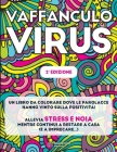Vaffanculo Virus: [2a Edizione] Un libro da colorare dove le parolacce hanno vinto sulla positività. Allevia stress e noia mentre contin Cover Image