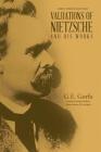 Valuations of Nietzsche and His Works By G. E. Gorfu Cover Image