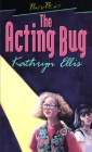 The Acting Bug By Kathryn Ellis Cover Image