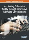 Achieving Enterprise Agility through Innovative Software Development Cover Image