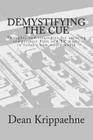 Demystifying The Cue: Thoughts and strategies for creating competitive Film and TV music in today's new media world By Dean Krippaehne Cover Image