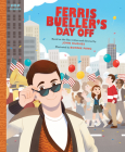 Ferris Bueller's Day Off: The Classic Illustrated Storybook (Pop Classics #12) Cover Image