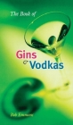 The Book of Gins and Vodkas: A Complete Guide Cover Image