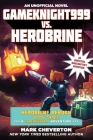 Gameknight999 vs. Herobrine: Herobrine Reborn Book Three: A Gameknight999 Adventure: An Unofficial Minecrafter's Adventure By Mark Cheverton Cover Image