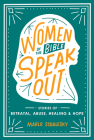 Women of the Bible Speak Out: Stories of Betrayal, Abuse, Healing, and Hope By Marlo Schalesky Cover Image