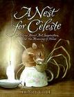 A Nest for Celeste: A Story About Art, Inspiration, and the Meaning of Home By Henry Cole, Henry Cole (Illustrator) Cover Image