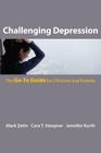 Challenging Depression: The Go-To Guide for Clinicians and Patients (Go-To Guides for Mental Health) Cover Image