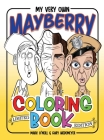 My Very Own Mayberry Coloring Book (hardback) By Mark O'Neill, Gary Wedemeyer Cover Image