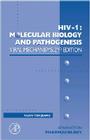 Hiv-1: Molecular Biology and Pathogenesis: Viral Mechanisms: Volume 55 (Advances in Pharmacology #55) Cover Image