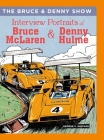 The Bruce and Denny Show: Interview Portraits of Bruce McLaren and Denny Hulme By George Shepard, Duncan Shepard (Editor) Cover Image