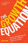 The Growth Equation: How Early Stage Startups Can Build a Powerful Engine for Growth By Andy Budd Cover Image