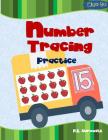 Number Tracing Practice: Workbook for Preschoolers, Kindergarten and Kids Ages 3-5 Cover Image