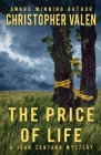 The Price Of Life: A John Santana Mystery By Christopher Valen Cover Image