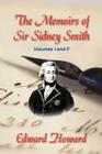 The Memoirs of Sir Sidney Smith By Edward Howard Cover Image