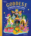 Goddess: 50 Goddesses, Spirits, Saints, and Other Female Figures Who Have Shaped Belief (British Museum) Cover Image