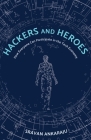 Hackers and Heroes: How Everyone Can Participate in the Tech Economy Cover Image