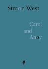 Carol and Ahoy By Simon West Cover Image