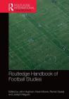 Routledge Handbook of Football Studies (Routledge International Handbooks) Cover Image