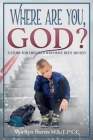Where Are You, God: A Story for Children Who Have Been Abused Cover Image