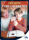 Life with Type 1 Diabetes (Everyday Heroes) By Clara Maccarald Cover Image
