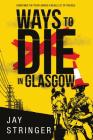 Ways to Die in Glasgow Cover Image