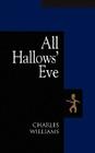 All Hallows' Eve By Charles Williams, T. S. Eliot (Introduction by) Cover Image