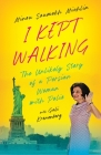 I Kept Walking: The Unlikely Journey of a Persian Woman with Polio By Minou S. Michlin, Gali Kronenberg Cover Image