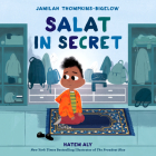 Salat in Secret By Jamilah Thompkins-Bigelow, Hatem Aly (Illustrator) Cover Image