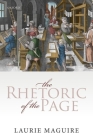 The Rhetoric of the Page By Laurie Maguire Cover Image