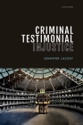 Criminal Testimonial Injustice By Jennifer Lackey Cover Image
