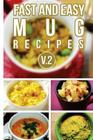 Fast And Easy Mug Recipes V. 2 By Anela T. Cover Image