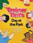 Trainer Tim's Day at the Park Cover Image
