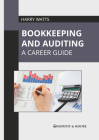 Bookkeeping and Auditing: A Career Guide By Harry Watts (Editor) Cover Image