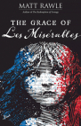 The Grace of Les Miserables Cover Image