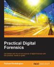 Practical Digital Forensics: Get started with the art and science of digital forensics with this practical, hands-on guide! Cover Image