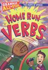 Home Run Verbs (Grammar All-Stars: The Parts of Speech) By Doris Fisher, D. L. Gibbs Cover Image