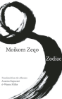 Zodiac By Moikom Zeqo, Anastas Kapurani (Translator), Wayne Miller (Translator) Cover Image