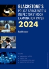 Blackstone's Police Sergeants' and Inspectors' Mock Exam 2024 By Paul Connor Cover Image