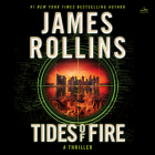 Tides of Fire CD: A Thriller (Sigma Force #23) By James Rollins, Christian Baskous (Read by) Cover Image