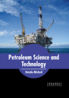 Petroleum Science and Technology By Natalie Mitchell (Editor) Cover Image