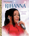 Rihanna: A Little Golden Book Biography By Regina Andreoni, Laura Freeman (Illustrator) Cover Image