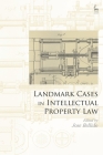 Landmark Cases in Intellectual Property Law Cover Image