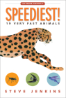 Speediest!: 19 Very Fast Animals (Extreme Animals) By Steve Jenkins, Steve Jenkins (Illustrator) Cover Image