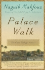 Palace Walk: The Cairo Trilogy, Volume 1 By Naguib Mahfouz Cover Image