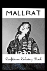 Confidence Coloring Book: Mallrat Inspired Designs For Building Self Confidence And Unleashing Imagination Cover Image